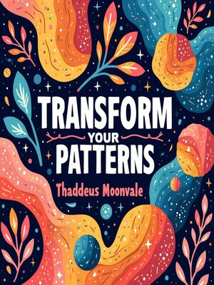 cover image of Transform Your Patterns
